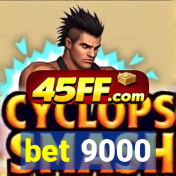 bet 9000